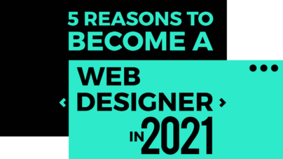 5 Reasons to Become a Web Designer 2021 - Inkyy Design Studio