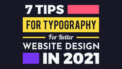 7 Tips For Typography for Better Website Design in 2021 - Inkyy Web Design Studio