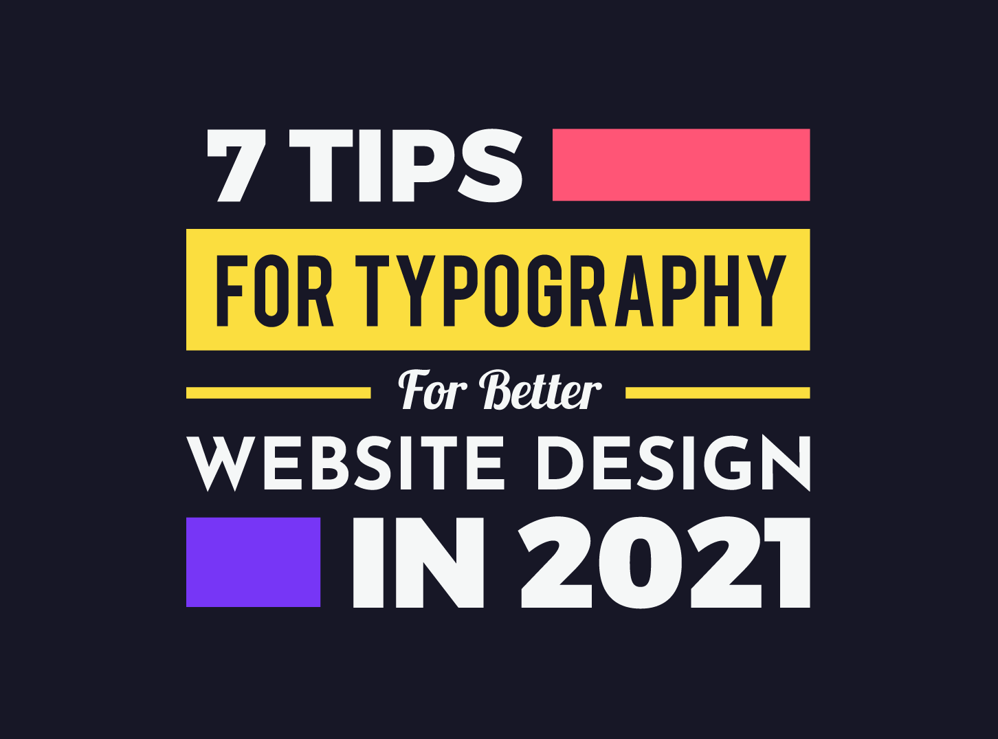 7 Tips For Typography for Better Website Design in 2021 - Inkyy Web Design Studio