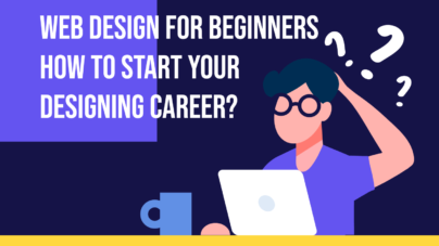 Web Design For Beginners - How to Start Your Designing Career - Inkyy.com