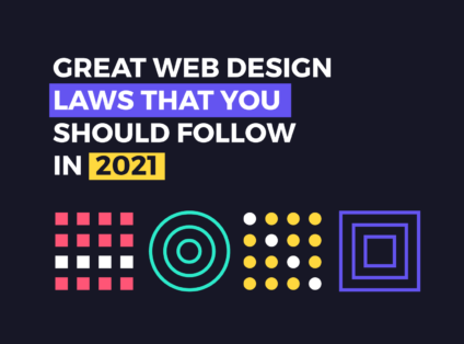 Great Web Design Laws for 2021 - Inkyy Web Design Studio