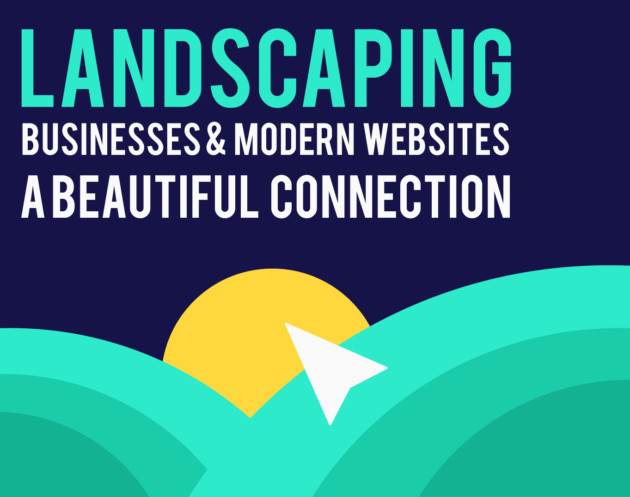 Landscaping Businesses & Modern Design Are a Beautiful Connection - Inkyy Web Design Studio