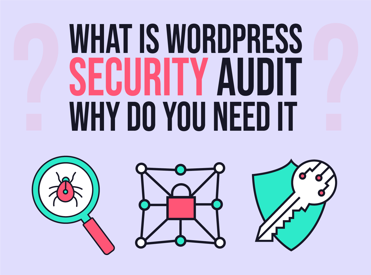 WordPress Security Audit - What is it & why do you need it - Inkyy Web Design & Development Studio